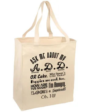 Ask Me About My A.D.D. Large Grocery Tote Bag