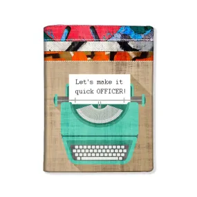 Funny  Designer Passport Cover - Let's Make It Quick Officer