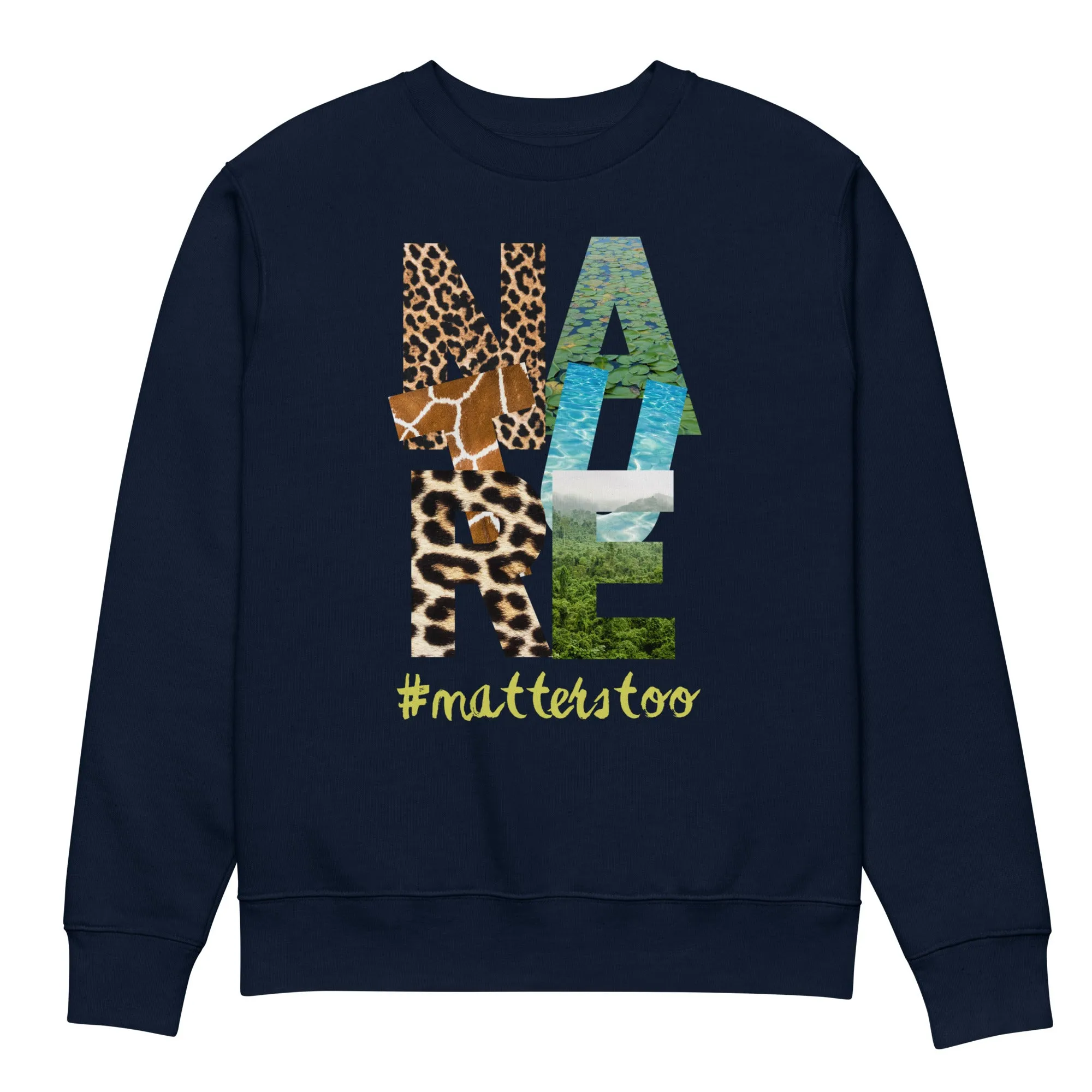 Vegan Organic Cotton Sweatshirt – “Nature Matters Too”